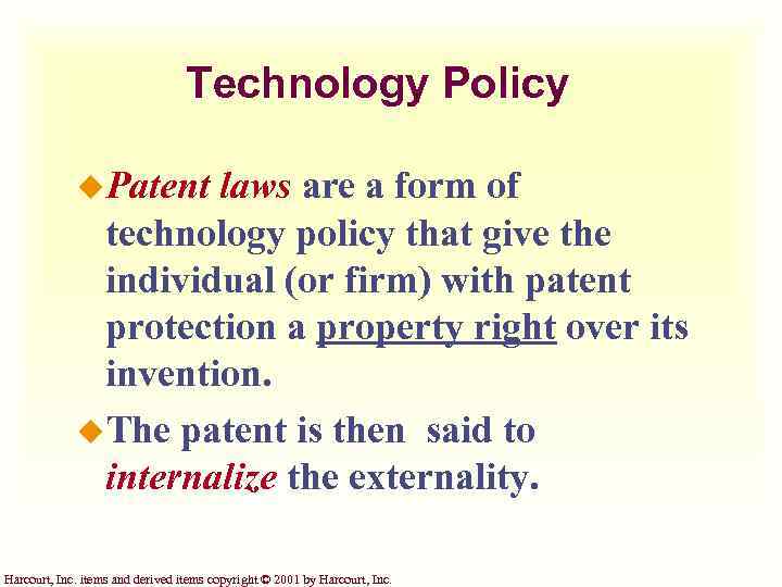 Technology Policy u. Patent laws are a form of technology policy that give the