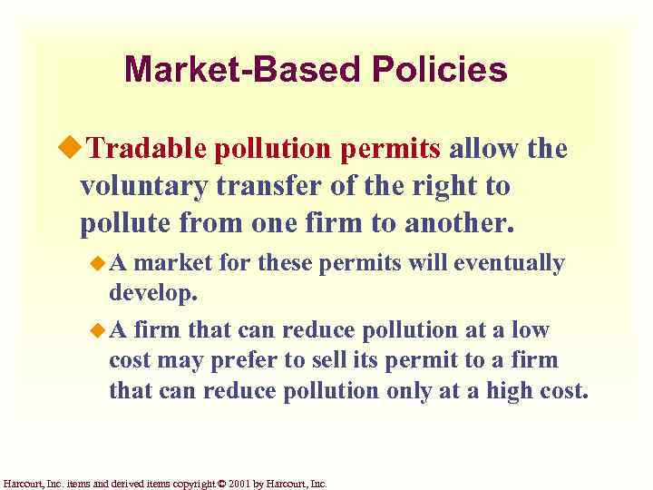 Market-Based Policies u. Tradable pollution permits allow the voluntary transfer of the right to