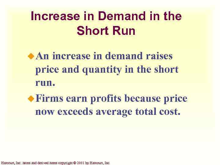 Increase in Demand in the Short Run u. An increase in demand raises price