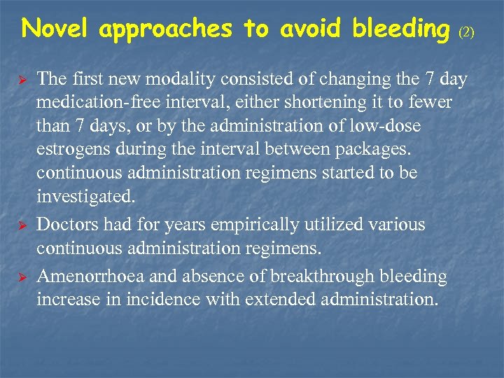 Novel approaches to avoid bleeding Ø Ø Ø (2) The first new modality consisted