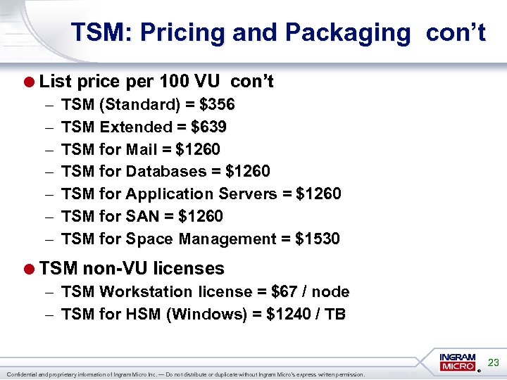 TSM: Pricing and Packaging con’t =List price per 100 VU con’t – – –
