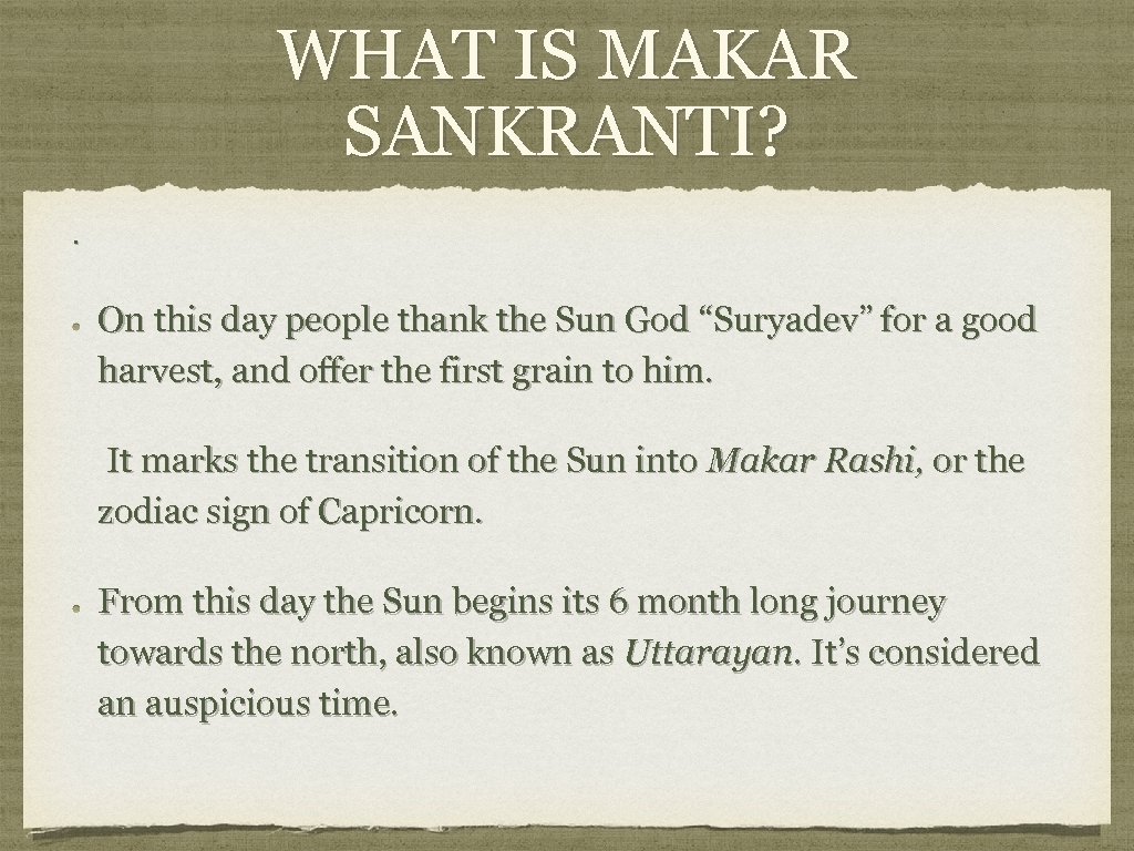 WHAT IS MAKAR SANKRANTI? . On this day people thank the Sun God “Suryadev”