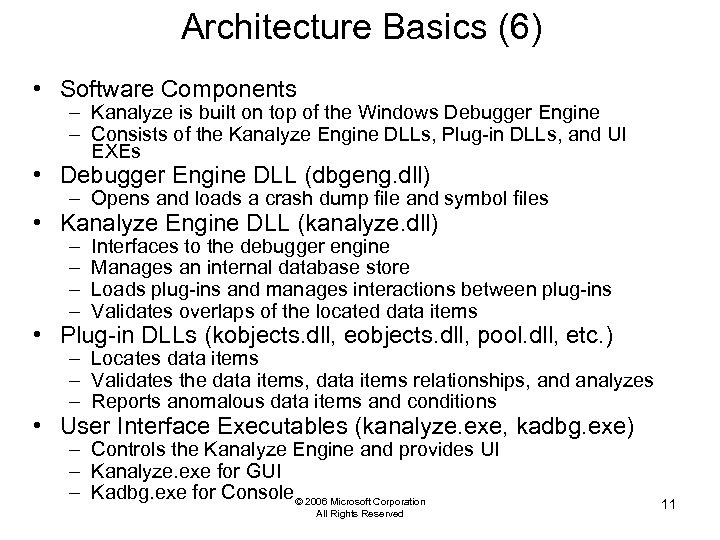 Architecture Basics (6) • Software Components – Kanalyze is built on top of the