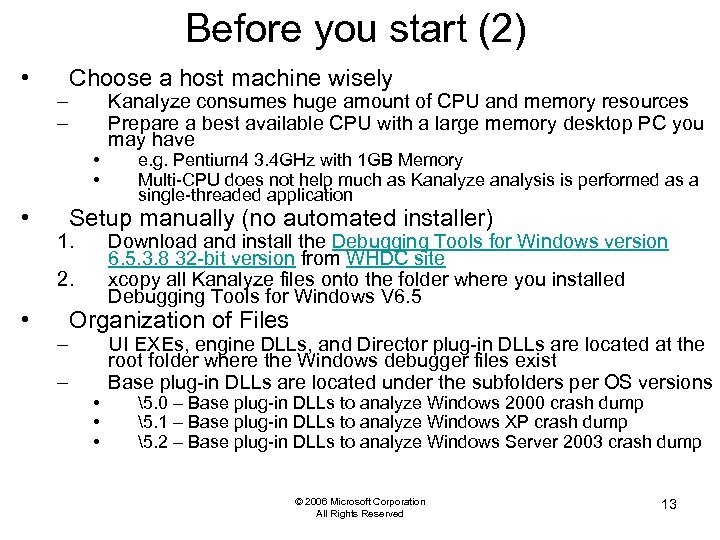Before you start (2) • – – Choose a host machine wisely • •