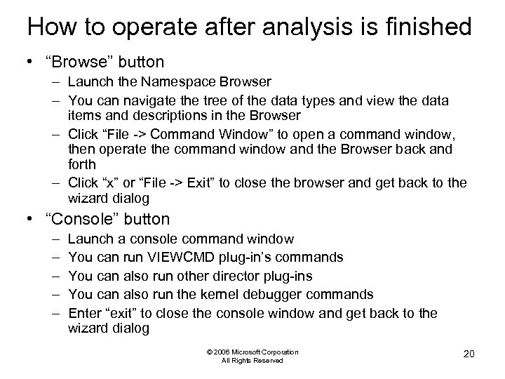 How to operate after analysis is finished • “Browse” button – Launch the Namespace