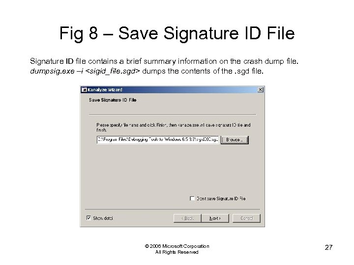 Fig 8 – Save Signature ID File Signature ID file contains a brief summary