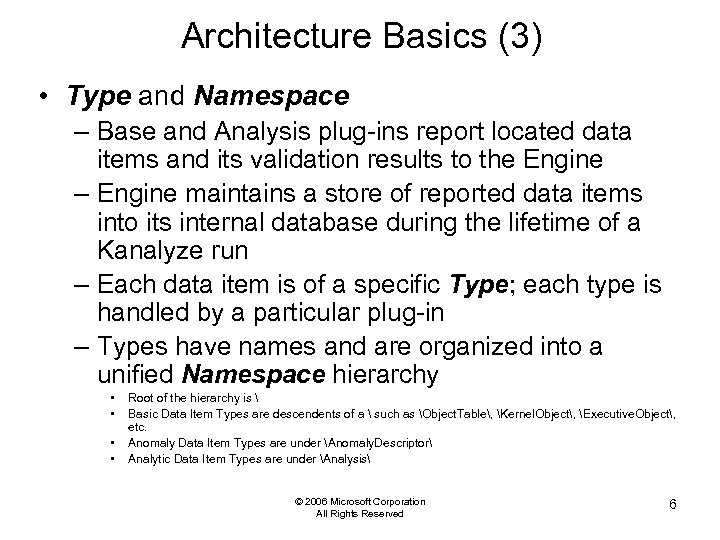 Architecture Basics (3) • Type and Namespace – Base and Analysis plug-ins report located
