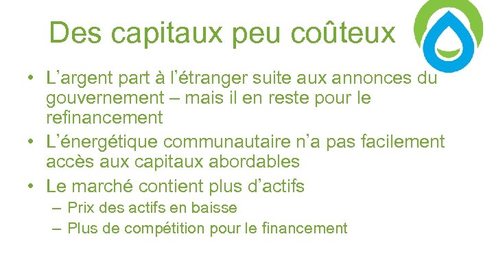 Des capitaux peu coûteux • L’argent part à l’étranger suite aux annonces du gouvernement