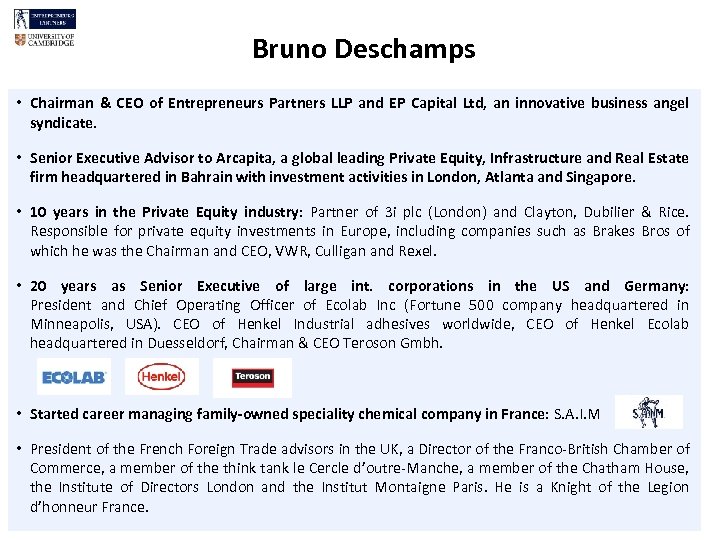 Bruno Deschamps • Chairman & CEO of Entrepreneurs Partners LLP and EP Capital Ltd,