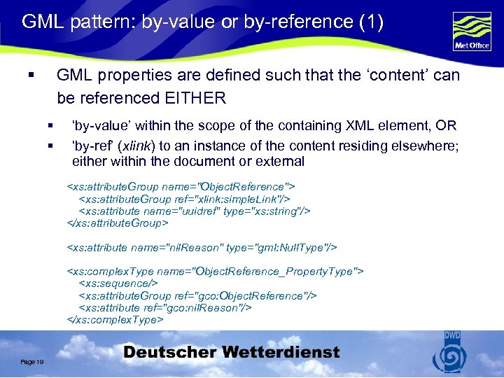 GML pattern: by-value or by-reference (1) § GML properties are defined such that the