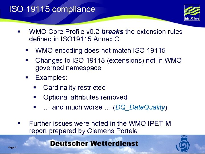 ISO 19115 compliance § WMO Core Profile v 0. 2 breaks the extension rules
