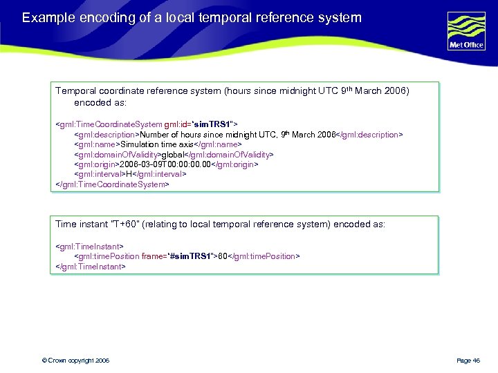 Example encoding of a local temporal reference system Temporal coordinate reference system (hours since