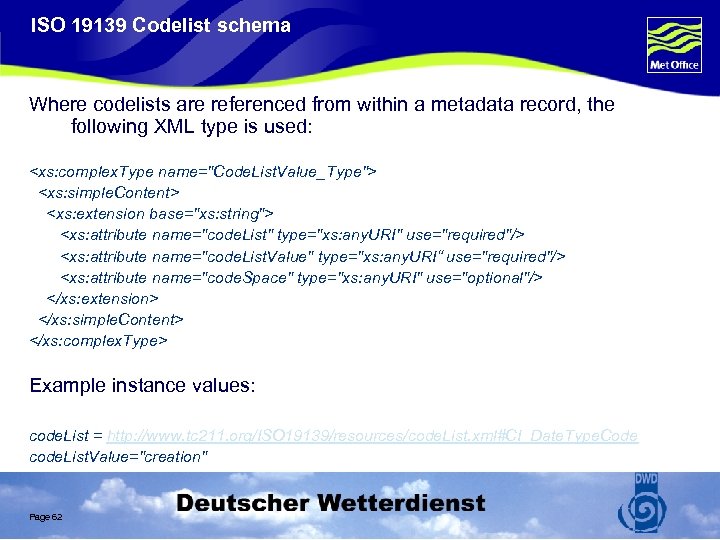 ISO 19139 Codelist schema Where codelists are referenced from within a metadata record, the