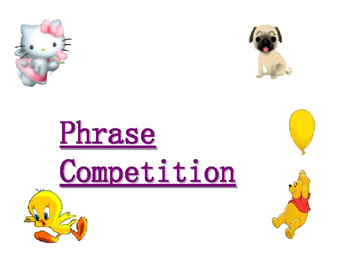 Phrase Competition 