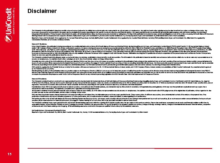 Disclaimer The information in this publication is based on carefully selected sources believed to