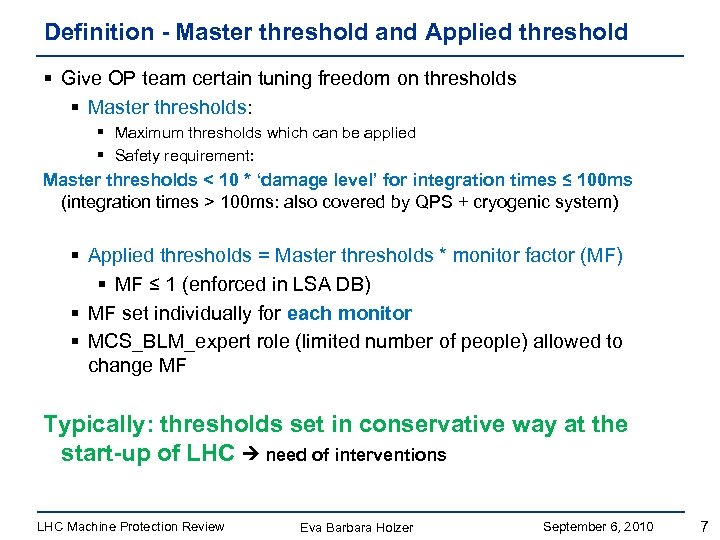 Definition - Master threshold and Applied threshold § Give OP team certain tuning freedom