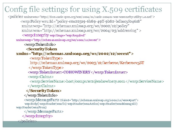 Config file settings for using X. 509 certificates <policies xmlns: wsu=