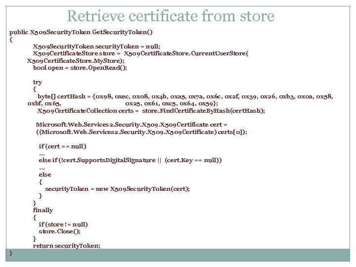 Retrieve certificate from store public X 509 Security. Token Get. Security. Token() { X