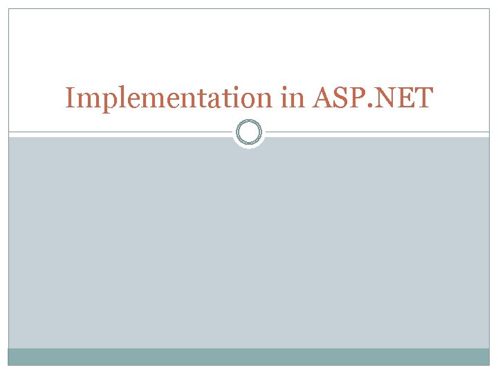 Implementation in ASP. NET 