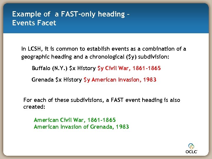 Example of a FAST-only heading – Events Facet In LCSH, it is common to