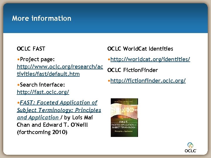 More information OCLC FAST OCLC World. Cat Identities • Project page: • http: //worldcat.