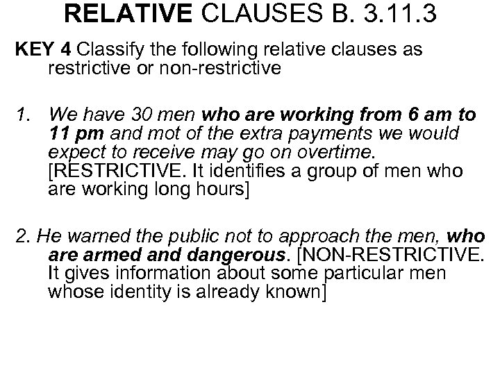 RELATIVE CLAUSES B. 3. 11. 3 KEY 4 Classify the following relative clauses as