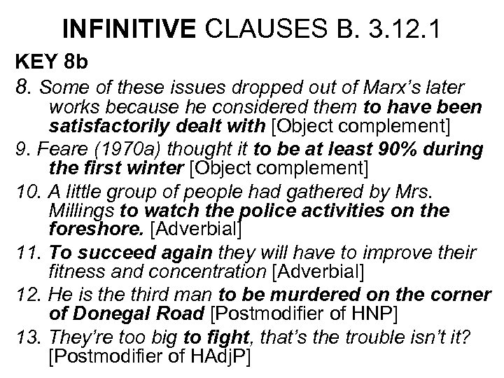 INFINITIVE CLAUSES B. 3. 12. 1 KEY 8 b 8. Some of these issues