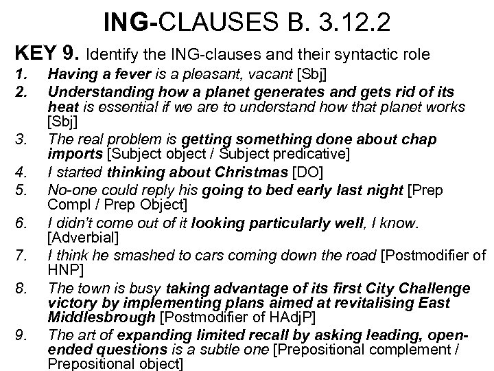 ING-CLAUSES B. 3. 12. 2 KEY 9. Identify the ING-clauses and their syntactic role