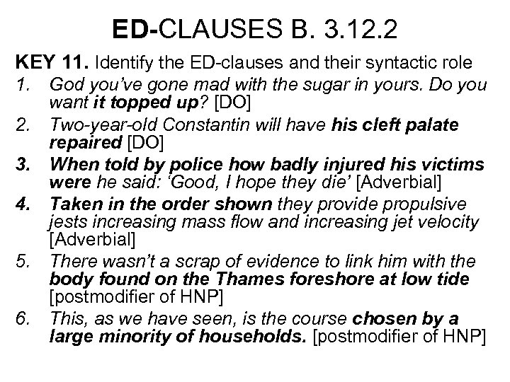 ED-CLAUSES B. 3. 12. 2 KEY 11. Identify the ED-clauses and their syntactic role