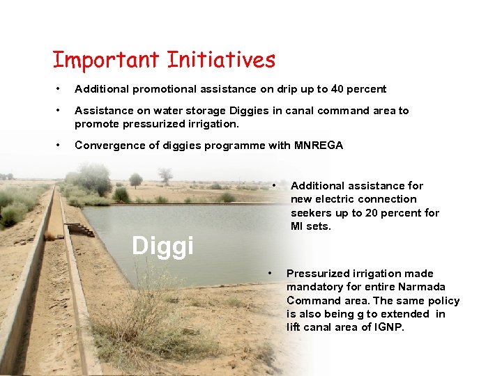 Important Initiatives • Additional promotional assistance on drip up to 40 percent • Assistance