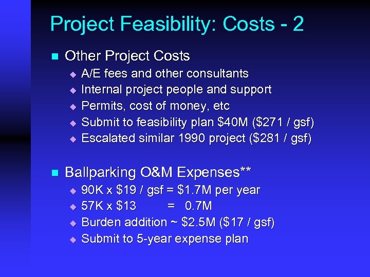 Project Feasibility: Costs - 2 n Other Project Costs u u u n A/E