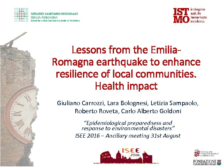Lessons from the Emilia. Romagna earthquake to enhance resilience of local communities. Health impact