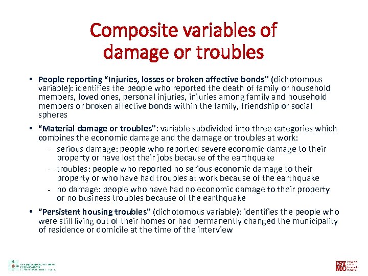 Composite variables of damage or troubles • People reporting “Injuries, losses or broken affective