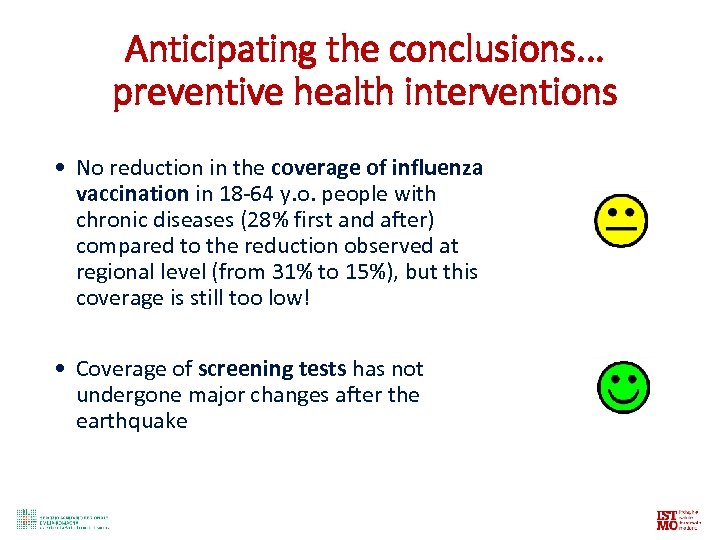 Anticipating the conclusions. . . preventive health interventions • No reduction in the coverage