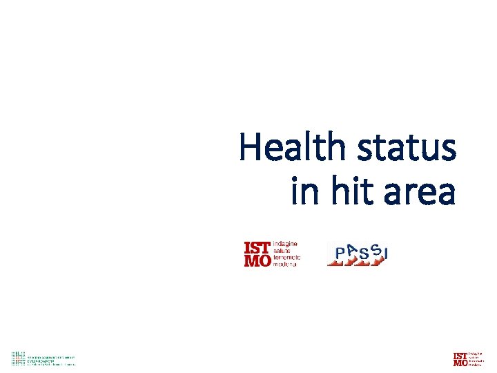 Health status in hit area 