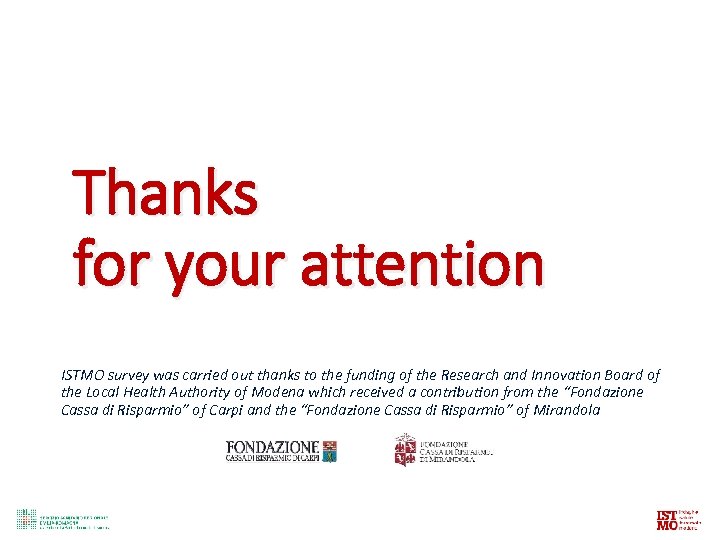 Thanks for your attention ISTMO survey was carried out thanks to the funding of