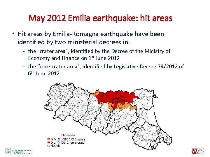 May 2012 Emilia earthquake: hit areas • Hit areas by Emilia-Romagna earthquake have been