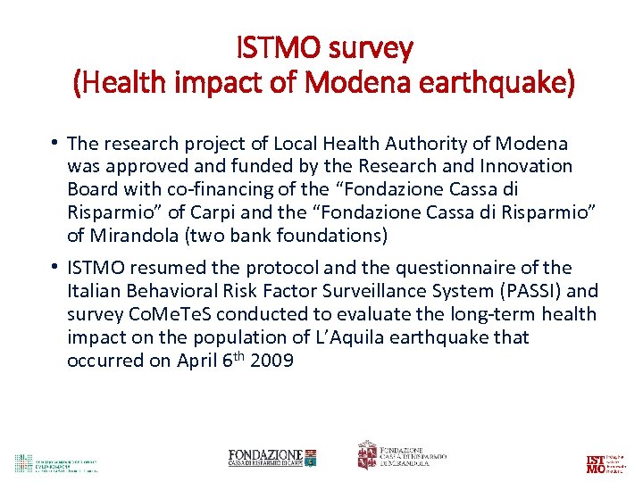 ISTMO survey (Health impact of Modena earthquake) • The research project of Local Health