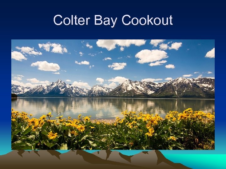 Colter Bay Cookout 