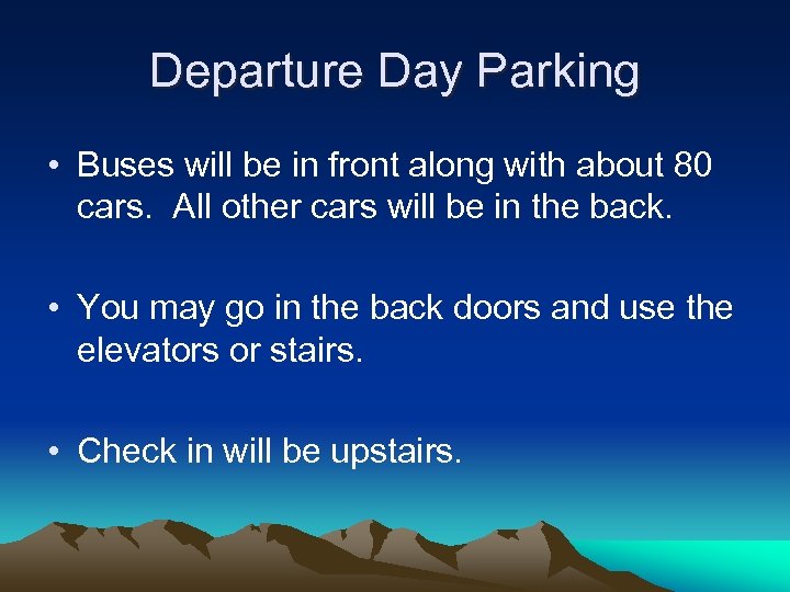 Departure Day Parking • Buses will be in front along with about 80 cars.