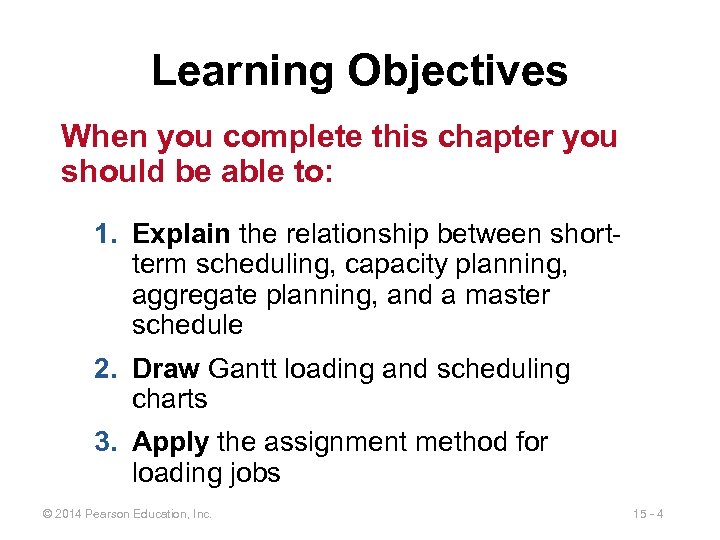 Learning Objectives When you complete this chapter you should be able to: 1. Explain