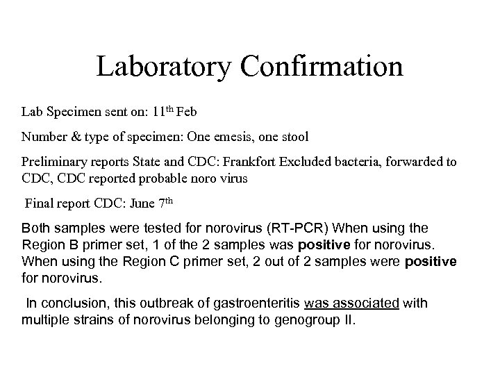 Laboratory Confirmation Lab Specimen sent on: 11 th Feb Number & type of specimen: