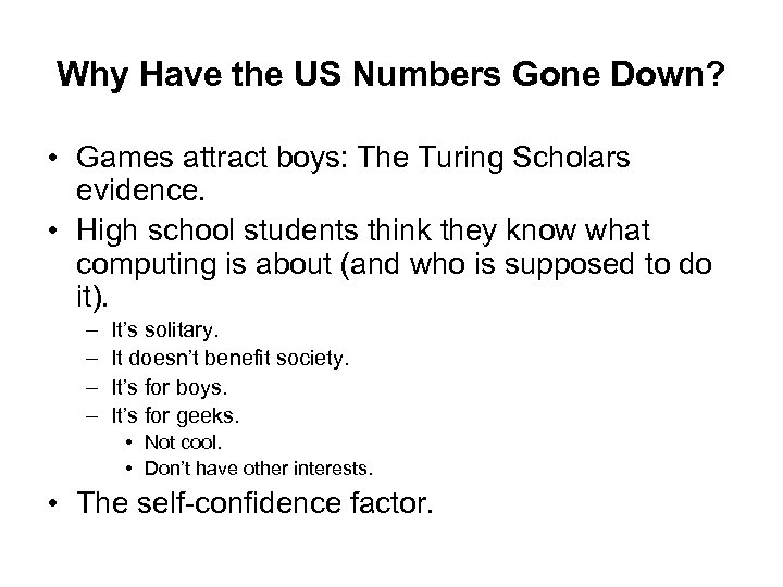 Why Have the US Numbers Gone Down? • Games attract boys: The Turing Scholars