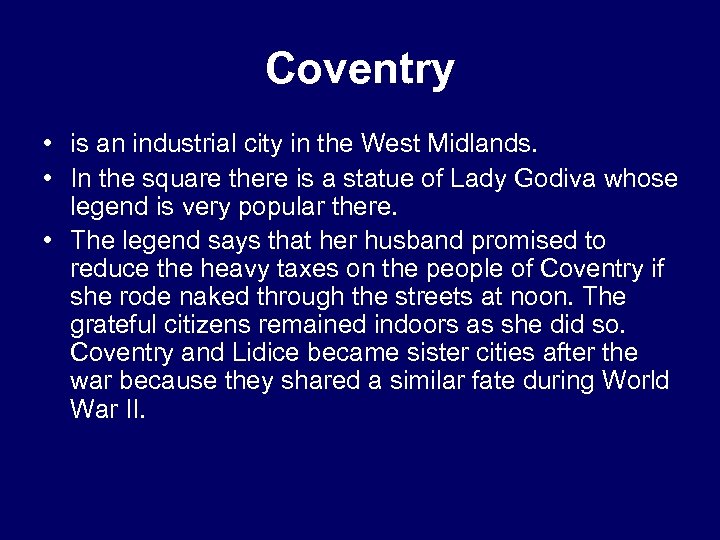 Coventry • is an industrial city in the West Midlands. • In the square