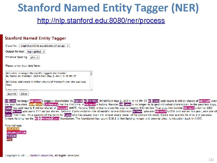 Stanford Named Entity Tagger (NER) http: //nlp. stanford. edu: 8080/ner/process 111 