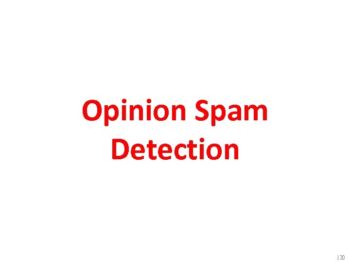 Opinion Spam Detection 120 