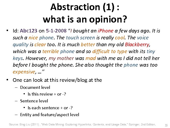 Abstraction (1) : what is an opinion? • Id: Abc 123 on 5 -1