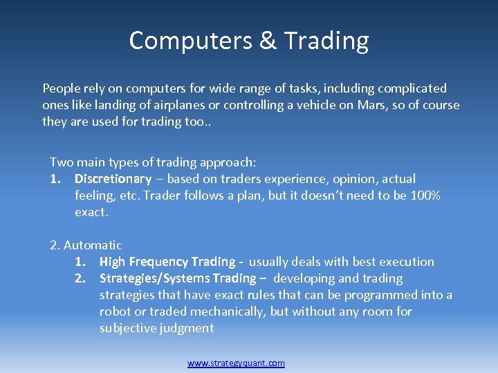 Computers & Trading People rely on computers for wide range of tasks, including complicated