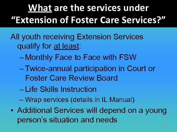 What are the services under “Extension of Foster Care Services? ” All youth receiving