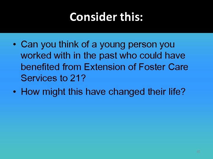 Consider this: • Can you think of a young person you worked with in